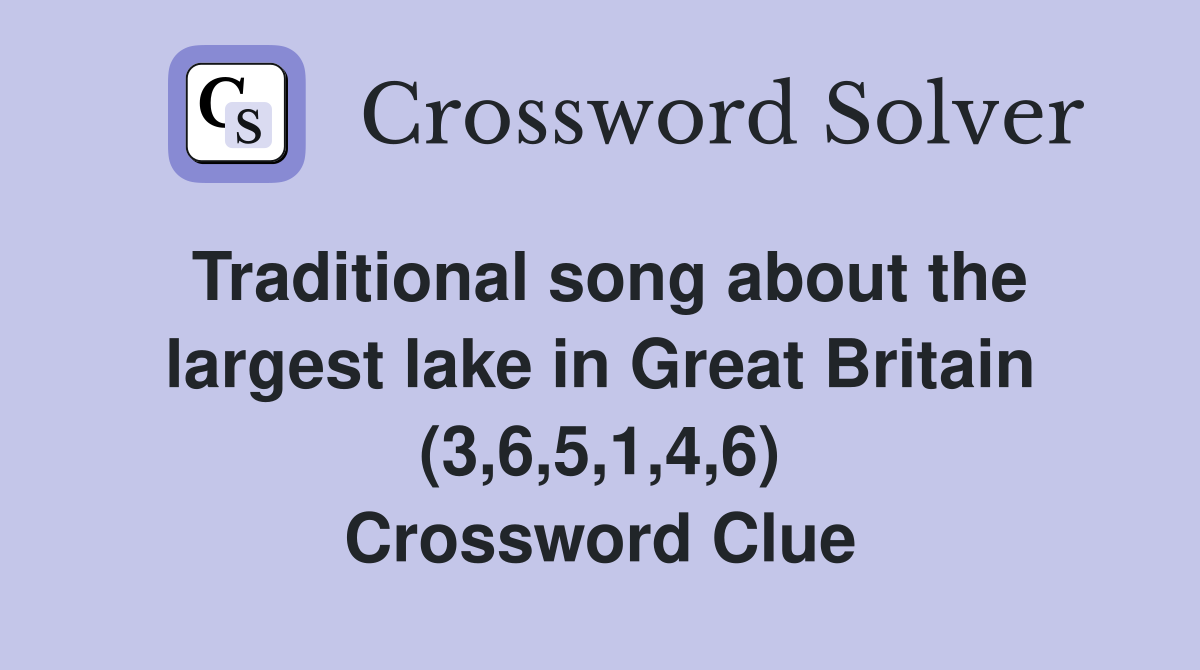 Traditional song about the largest lake in Great Britain (3,6,5,1,4,6